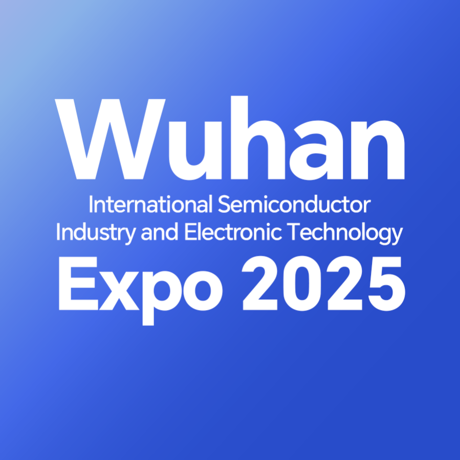 展会邀请函|万搏（中国）诚邀您参加2025年武汉国际半导体产业与电子技术博览会